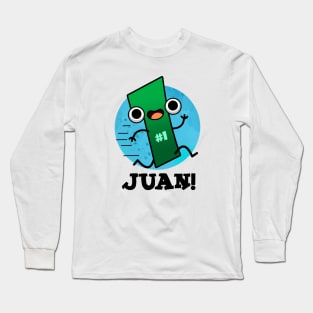 Juan Cute Mexican Number Pun Long Sleeve T-Shirt